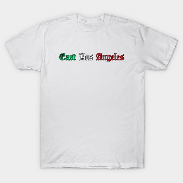 East Los Angeles Mexican T-Shirt by Estudio3e